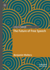 Enlarge image Cover: The Future of Free Speech - Palgrave Macmillan