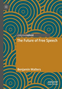 Enlarge image Cover: The Future of Free Speech - Palgrave Macmillan
