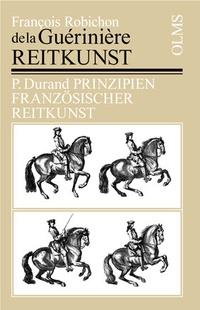 Abbildung von: Reitkunst oder gründliche Anweisung zur Kenntniß der Pferde, deren Erziehung, Unterhaltung, Abrichtung, nach ihrem verschiedenen Gebrauch und Bestimmung - Olms Presse