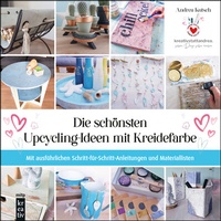 Abbildung von: Die schönsten Upcycling-Ideen mit Kreidefarbe - MITP