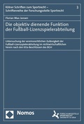 Abbildung von: Die objektiv dienende Funktion der Fußball-Lizenzspielerabteilung - Nomos