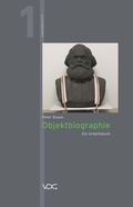 Cover: Objektbiographie - VDG Weimar - Verlag und Datenbank f&uuml;r Geisteswissenschaften