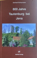 Cover: 800 Jahre Tautenburg bei Jena - quartus-Verlag