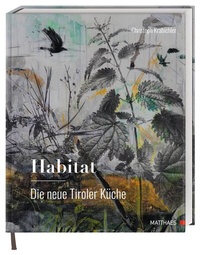Abbildung von: Habitat: Die neue Tiroler Küche - Matthaes