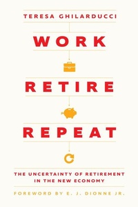 Enlarge image Cover: Work, Retire, Repeat - University of Chicago Press