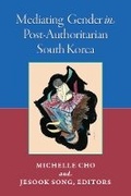 Cover: Mediating Gender in Post-Authoritarian South Korea - The University of Michigan Press