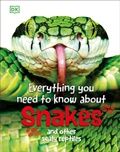 Cover: Everything You Need to Know About Snakes - DK Children