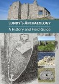 Cover: Lundy's Archaeology - A History and Field Guide - Lundy Field Society