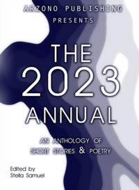 Abbildung von: ARZONO Publishing Presents The 2023 Annual - Distributed By Ingram Spark