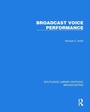 Cover: Broadcast Voice Performance - Routledge