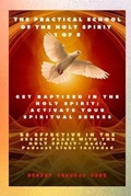 Cover: The Practical School of the Holy Spirit - Part 1 of 8 - Activate Your Spiritual Senses - Midas Touch GEMS