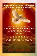 Cover: The Practical School of the Holy Spirit - Part 2 of 8 - Journal God's Voice - Midas Touch GEMS