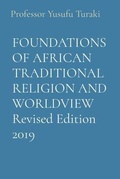 Cover: FOUNDATIONS OF AFRICAN TRADITIONAL RELIGION AND WORLDVIEW Revised Edition 2019 - Midas Touch GEMS