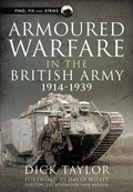 Cover: Armoured Warfare in the British Army, 1914-1939 - Pen & Sword Military