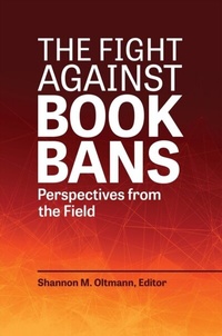 Abbildung von: The Fight against Book Bans - Bloomsbury Libraries Unlimited