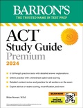 Cover: ACT Study Guide Premium Prep, 2024: 6 Practice Tests + Comprehensive Review + Online Practice - Kaplan Publishing