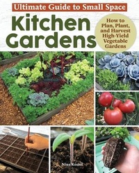 Abbildung von: Ultimate Guide to Small Space Kitchen Gardens - Creative Homeowner Press,U.S.