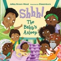Cover: Shhh! The Baby's Asleep - Imagine Publishing, Inc