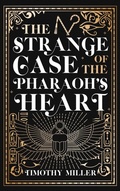Cover: The Strange Case of the Pharaoh's Heart - Seventh Street Books