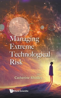 Enlarge image Cover: Managing Extreme Technological Risk - World Scientific Europe Ltd