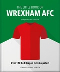 Cover: The Little Book of Wrexham AFC - Oh Editions