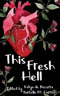 Enlarge image Cover: This Fresh Hell - Clan Destine Press