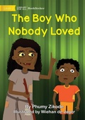 Cover: The Boy Who Nobody Loved - Library for All