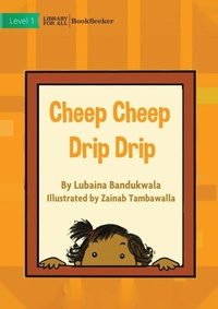 Enlarge image Cover: Cheep Cheep Drip Drip - Library for All
