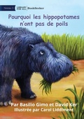 Cover: Why Hippos Have No Hair - Pourquoi les hippopotames n'ont pas de poils - Library for All