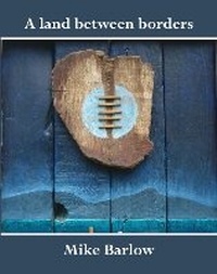 Enlarge image Cover: A Land Between Borders - Templar Poetry