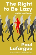 Cover: Right to Be Lazy and Other Essays (Warbler Classics Annotated Edition) - Distributed By Ingram Spark