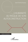 Cover: L'humanité au risque de son autoconstruction - Questions contemporaines