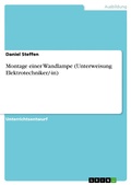 Cover: Montage einer Wandlampe (Unterweisung Elektrotechniker/-in) - GRIN Verlag