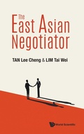 Cover: East Asian Negotiator, The - World Scientific Publishing Co Pte Ltd