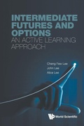 Cover: Intermediate Futures And Options: An Active Learning Approach - World Scientific Publishing Co Pte Ltd
