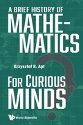 Cover: Brief History Of Mathematics For Curious Minds, A - World Scientific Publishing Co Pte Ltd