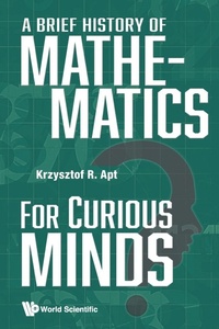 Abbildung von: Brief History Of Mathematics For Curious Minds, A - World Scientific Publishing Co Pte Ltd