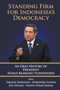 Cover: Standing Firm For Indonesia's Democracy: An Oral History Of President Susilo Bambang Yudhoyono - World Scientific Publishing Co Pte Ltd