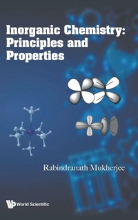 Abbildung von: Inorganic Chemistry: Principles And Properties - World Scientific Publishing Co Pte Ltd