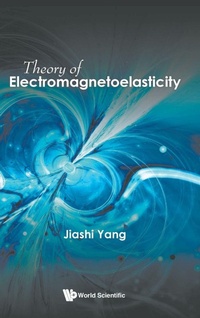 Abbildung von: Theory Of Electromagnetoelasticity - World Scientific Publishing Co Pte Ltd
