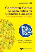 Cover: Geometric Gems: An Appreciation For Geometric Curiosities - Volume I: The Wonders Of Triangles - World Scientific Publishing Co Pte Ltd