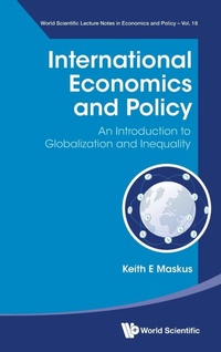Enlarge image Cover: International Economics And Policy: An Introduction To Globalization And Inequality - World Scientific Publishing Co Pte Ltd