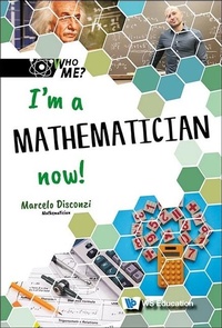Enlarge image Cover: I'm A Mathematician Now! - World Scientific Publishing Co Pte Ltd