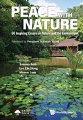 Cover: Peace With Nature: 50 Inspiring Essays On Nature And The Environment - World Scientific Publishing Co Pte Ltd