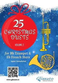 Abbildung von: Bb Trumpet & Horn in Eb : 25 Christmas duets volume 2 - Glissato Edizioni Musicali
