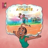 Enlarge image Cover: I Want To Be An Athlete - Unibino Pte. Ltd.