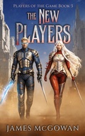 Cover: The New Players (Players of the Game, #3) - James McGowan