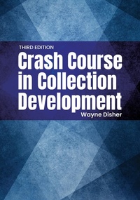 Abbildung von: Crash Course in Collection Development - Bloomsbury Libraries Unlimited