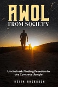 Cover: AWOL From Society: Unchained - Barber-Heed Enterprises, LLC