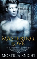 Cover: Mastering Love (The Hampton Road Club, #4) - Knight Ever After Publishing LLC